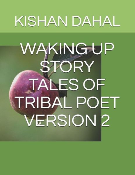 Cover for Kishan Dahal · Waking Up Story Tales of Tribal Poet Version 2 (Paperback Book) (2020)