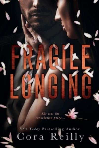 Cover for Cora Reilly · Fragile Longing (Pocketbok) (2020)