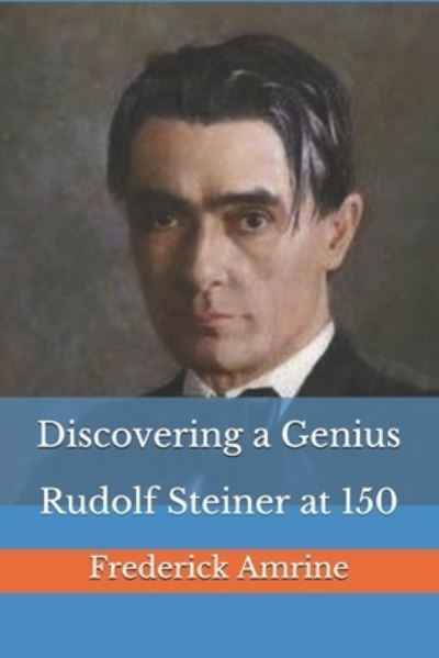 Discovering a Genius - Frederick Amrine - Books - Independently Published - 9798694597852 - October 6, 2020