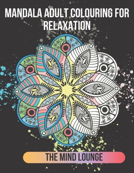 Cover for Mind Lounge · Mandala Adult Colouring for Relaxation (Pocketbok) (2021)