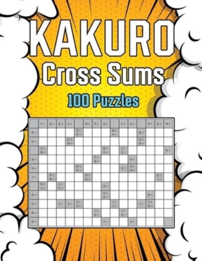 Cover for Homeless Kaku · Kakuro Cross Sums 100 Puzzles (Paperback Book) (2021)