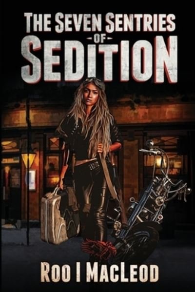 Cover for Roo I MacLeod · The Seven Sentries of Sedition (Paperback Book) (2021)