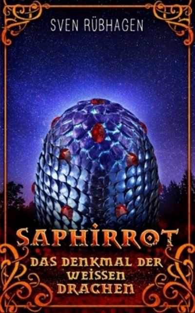Cover for Sven Rubhagen · Saphirrot 4: Das Denkmal der weissen Drachen (Kurzgeschichte) (Paperback Book) (2021)