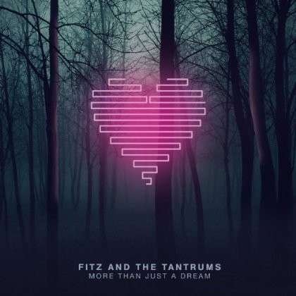 Cover for Fitz &amp; the Tantrums · More Than Just a Dream (LP) (2013)