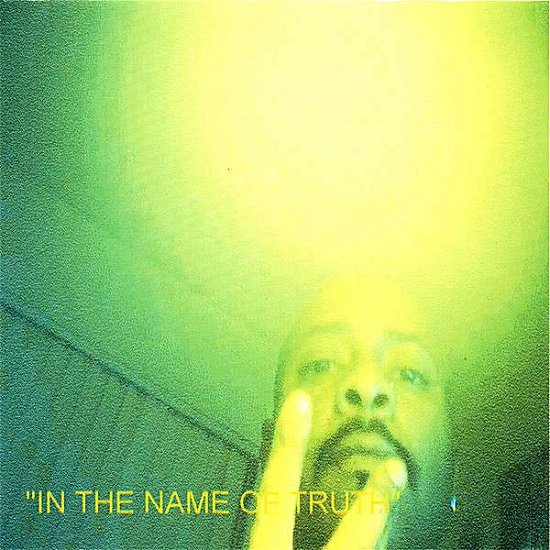 In the Name of Truth - Gcleftnote - Music - gcleftnote records - 0634479463853 - January 9, 2007