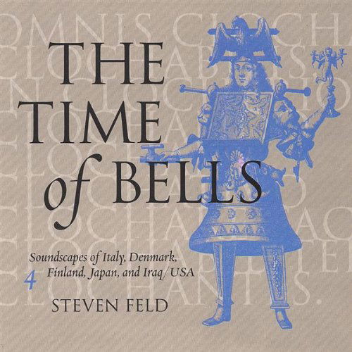 Cover for Steven Feld · Time of Bells 4 (CD) (2007)