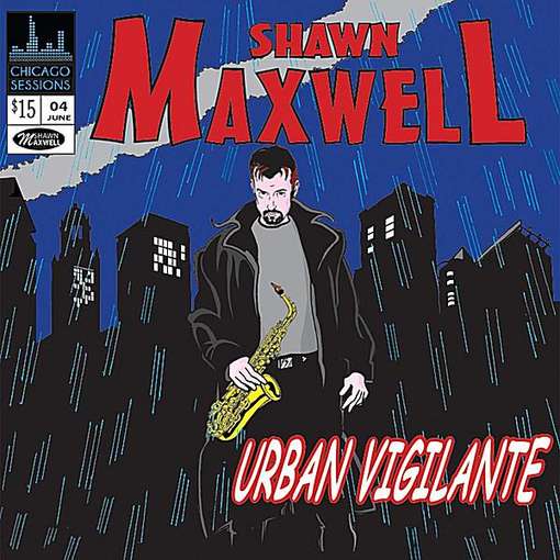 Cover for Shawn Maxwell · Urban Vigilante (CD) (2011)