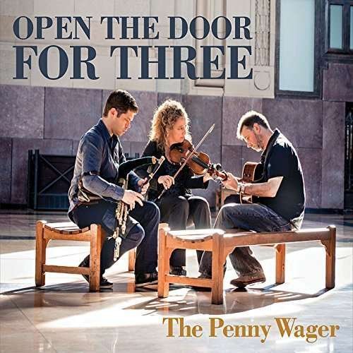 Cover for Open the Door for Three · Penny Wager (CD) (2015)