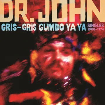 Dr. John · Gris-Gris Gumbo Ya Ya: Singles 1968-1974 (LP) [RSD 2024 Opaque Purple edition] (2024)