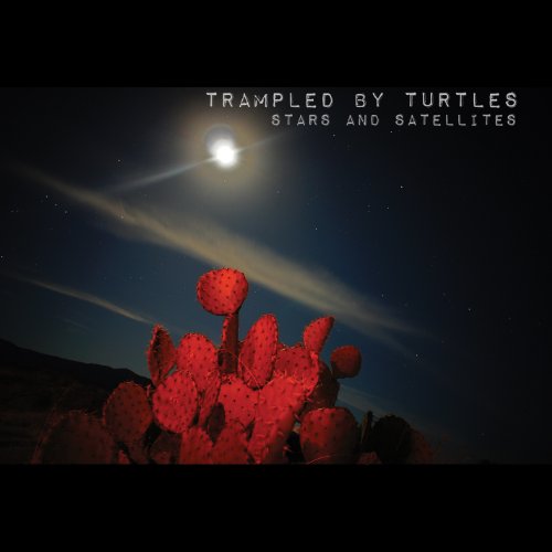 Cover for Trampled by Turtles · Stars and Satellites (CD) (2012)