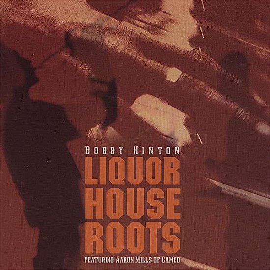 Cover for Bobby Hinton · Liquor House Roots (CD) (2006)