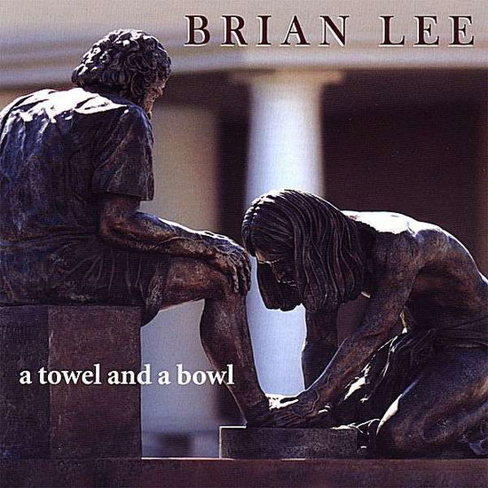 Cover for Brian Lee · Towel &amp; a Bowl (CD) (2007)