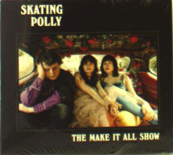 Cover for Skating Polly · Make It All Show (CD) (2018)