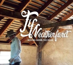 Moving Down The Road - Ty Weatherford - Música - STAG - 0884501970853 - 8 de janeiro de 2015
