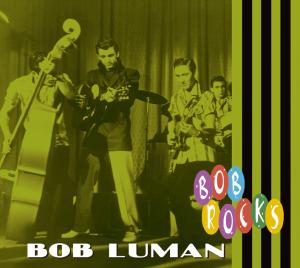 Rocks - Bob Luman - Music - BEAR FAMILY - 4000127169853 - September 4, 2008