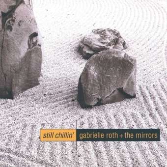 Cover for Gabrielle Roth · Still Chillin' (CD) (2005)