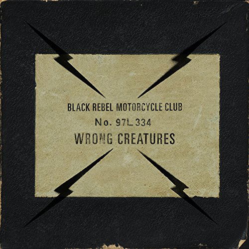 Wrong Creatures - Black Rebel Motorcycle Club - Musik - ALTERNATIVE - 4050538337853 - 12. januar 2018