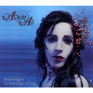 Cover for Azam Ali · From Night to the Edge of Day (CD) [Japan Import edition] (2017)