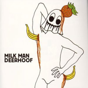 Cover for Deerhoof · Milk Man (CD) [Bonus Tracks edition] (2004)