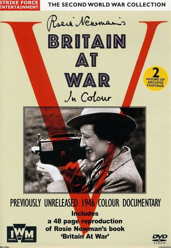 Rosie NewmanS Britain At War In Colour - Second World War Collection - Filmes - STRIKE FORCE ENTERTAINMENT - 5013929670853 - 10 de novembro de 2017