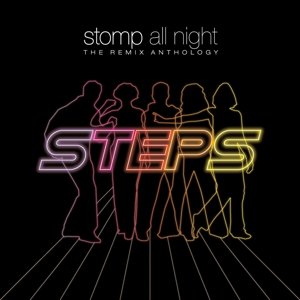 Cover for Steps · Steps - Stomp All Night: The Remix Anthology (CD) (2016)