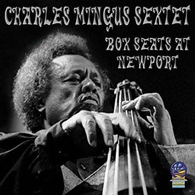 Box Seats at Newport - Charles Mingus Sextet - Music - CADIZ - SOUNDS OF YESTER YEAR - 5019317022853 - March 11, 2022