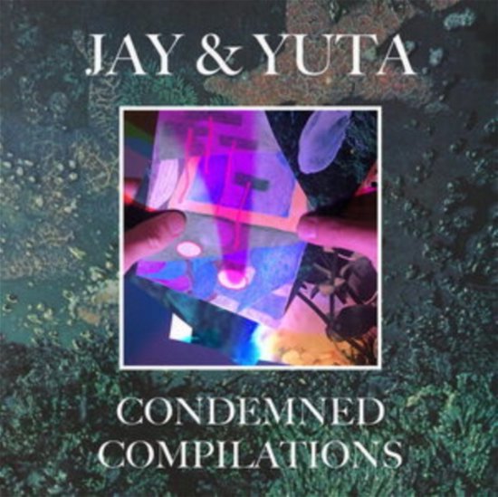 Cover for Jay &amp; Yuta · Condemned Compilations (LP) (2020)
