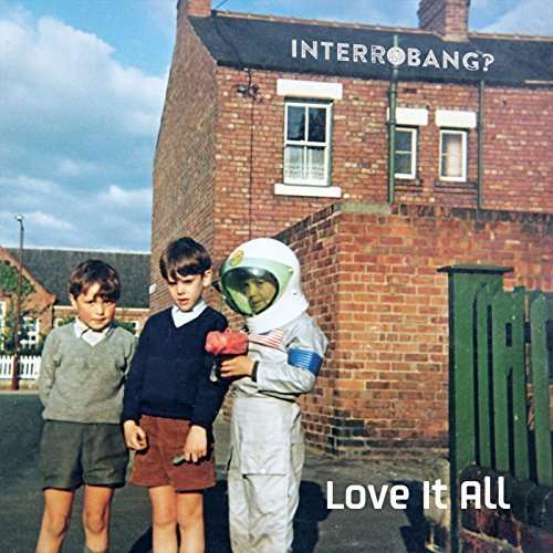 Cover for Interrobang · Love It All (7&quot;) (2015)