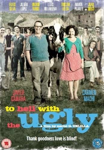 Cover for To Hell With The Ugly (aka Que Se Mueran Los Feos) DVD (DVD) (2013)