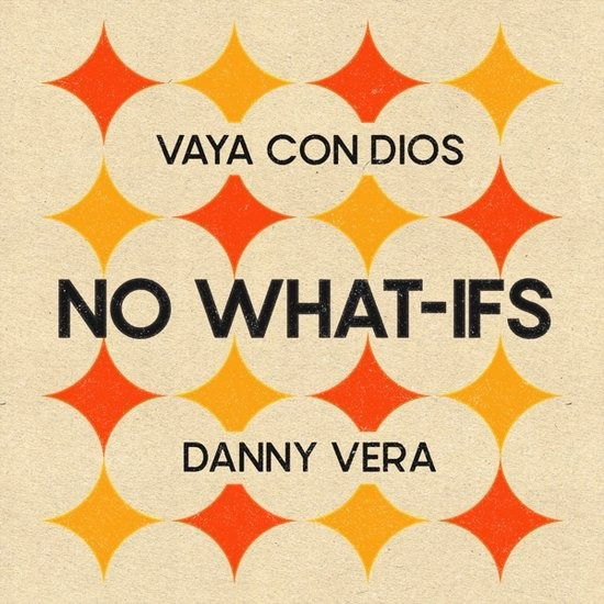 Cover for Vaya Con Dios &amp; Danny Vera · No What-Ifs (7&quot;) (2024)