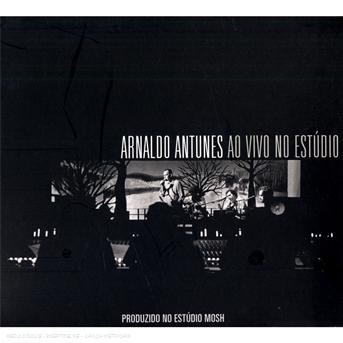 Cover for Arnaldo Antunes · Ao Vivo No Estudio (CD) (2009)