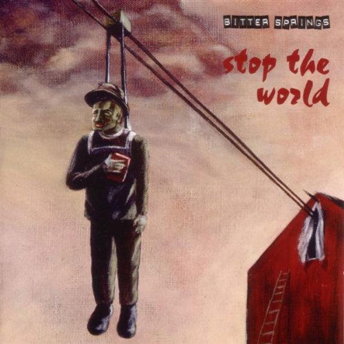 Cover for Bitter Springs · Stop the World (CD) (2013)