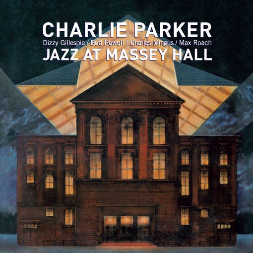 Cover for Charlie Parker · Jazz at Massey Hall (CD) (2012)