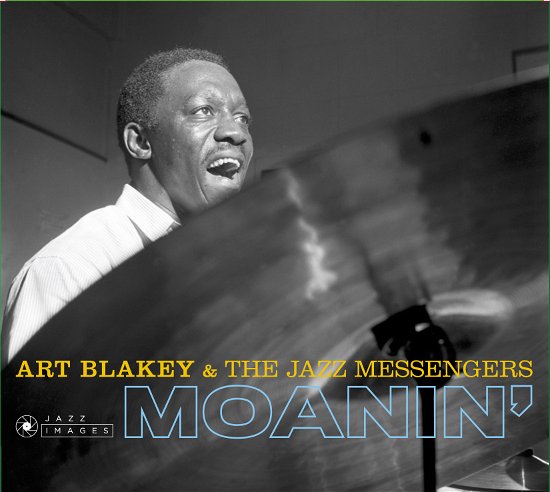 Cover for Art Blakey &amp; the Jazz Messengers · Moanin / Live Session At Olympia / Des Femmes Disparaissent (CD) [Deluxe edition] (2019)