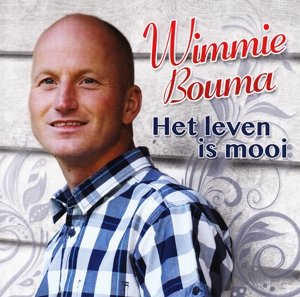 Cover for Wimmie Bouma · Het Leven Is Mooi (CD) (2014)