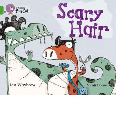 Scary Hair: Band 05/Green - Collins Big Cat - Ian Whybrow - Kirjat - HarperCollins Publishers - 9780007186853 - keskiviikko 4. tammikuuta 2006