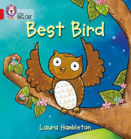 Best Bird: Band 02b/Red B - Collins Big Cat - Laura Hambleton - Kirjat - HarperCollins Publishers - 9780007412853 - torstai 1. syyskuuta 2011