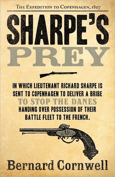 Cover for Bernard Cornwell · Sharpe’s Prey: The Expedition to Copenhagen, 1807 - The Sharpe Series (Paperback Bog) (2011)