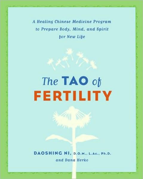 Cover for Daoshing Ni · The Tao of Fertility: A Healing Chinese Medicine Program to Prepare Body, Mind, and Spirit for New Life (Paperback Bog) (2008)