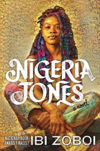 Cover for Ibi Zoboi · Nigeria Jones: A Novel (Paperback Book) (2024)