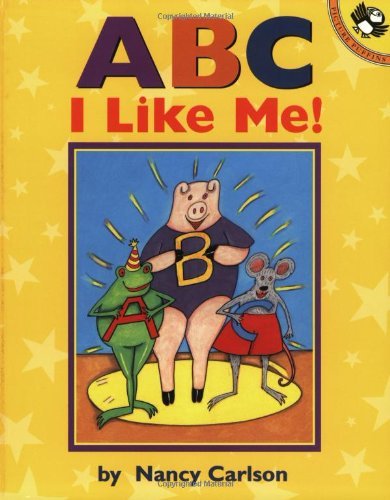 Cover for Nancy Carlson · ABC I Like Me! (Paperback Book) (1999)