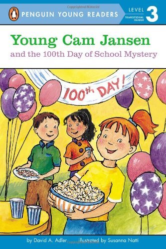 Young Cam Jansen and the 100th Day of School Mystery - David A. Adler - Libros - Penguin Young Readers - 9780142416853 - 23 de diciembre de 2010