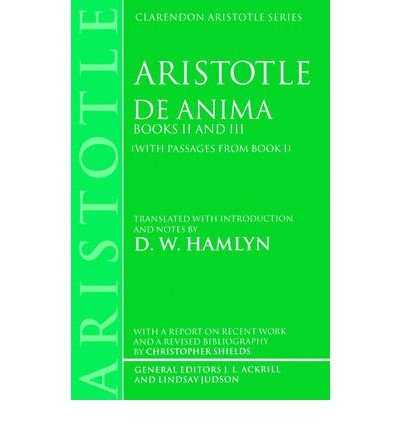 De Anima: Books II and III (with passages from Book I) - Clarendon Aristotle Series - Aristotle - Livres - Oxford University Press - 9780198240853 - 9 septembre 1993