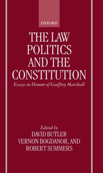 Cover for David Butler · The Law, Politics, and the Constitution: Essays In Honour of Geoffrey Marshall (Gebundenes Buch) (1999)