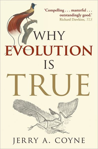 Cover for Coyne, Jerry A. (Professor of Ecology &amp; Evolution, University of Chicago) · Why Evolution is True - Oxford Landmark Science (Paperback Book) (2010)