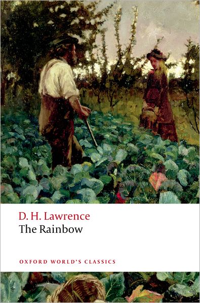 The Rainbow - Oxford World's Classics - D. H. Lawrence - Books - Oxford University Press - 9780199553853 - July 10, 2008