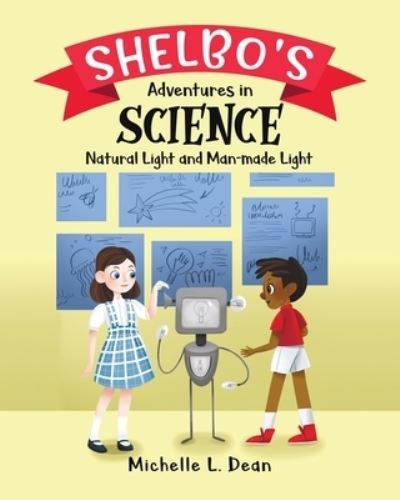 Cover for Michelle L Dean · Shelbo's Adventures in Science (Paperback Book) (2021)