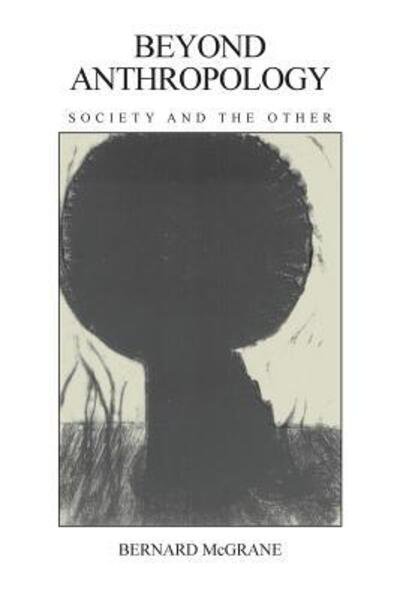 Cover for Bernard McGrane · Beyond Anthropology: Society and the Other (Paperback Bog) (1992)