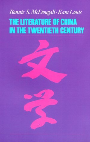The Literature of China in the Twentieth Century - Kam Louie - Books - Columbia University Press - 9780231110853 - November 23, 1999