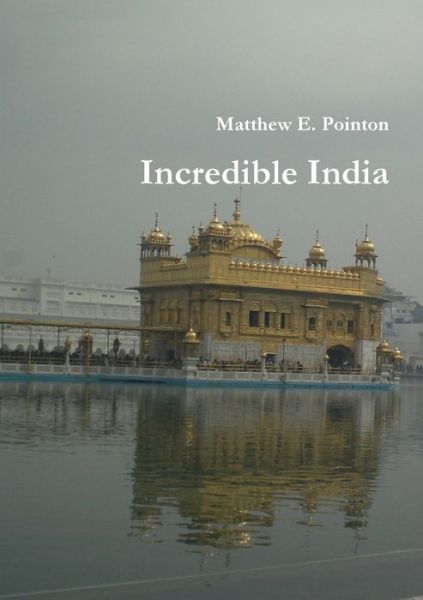 Cover for Matthew Pointon · Incredible India (Book) (2017)